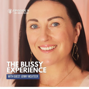 The Blissy Experience Ep 9: Featuring Jenny McAteer, Esthetician & Reflexologist