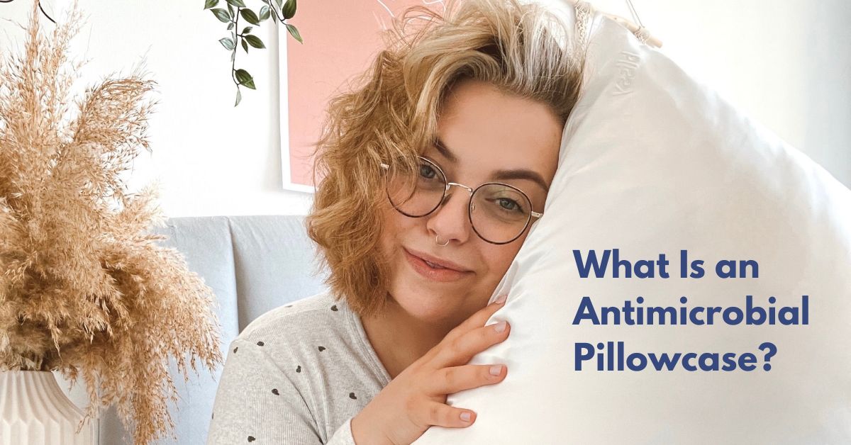 How an Antimicrobial Pillowcase Can Improve Your Sleep Hygiene Blissy